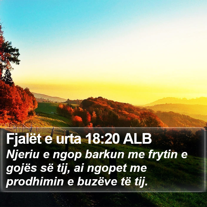 Fjalët e urta 18:20 ALB Bible Study