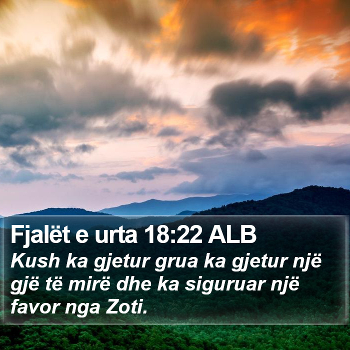 Fjalët e urta 18:22 ALB Bible Study