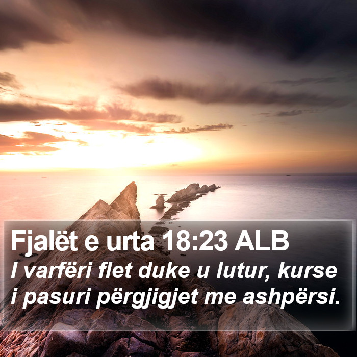 Fjalët e urta 18:23 ALB Bible Study