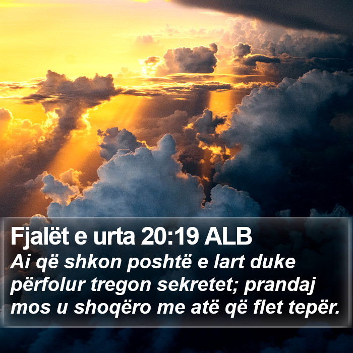 Fjalët e urta 20:19 ALB Bible Study