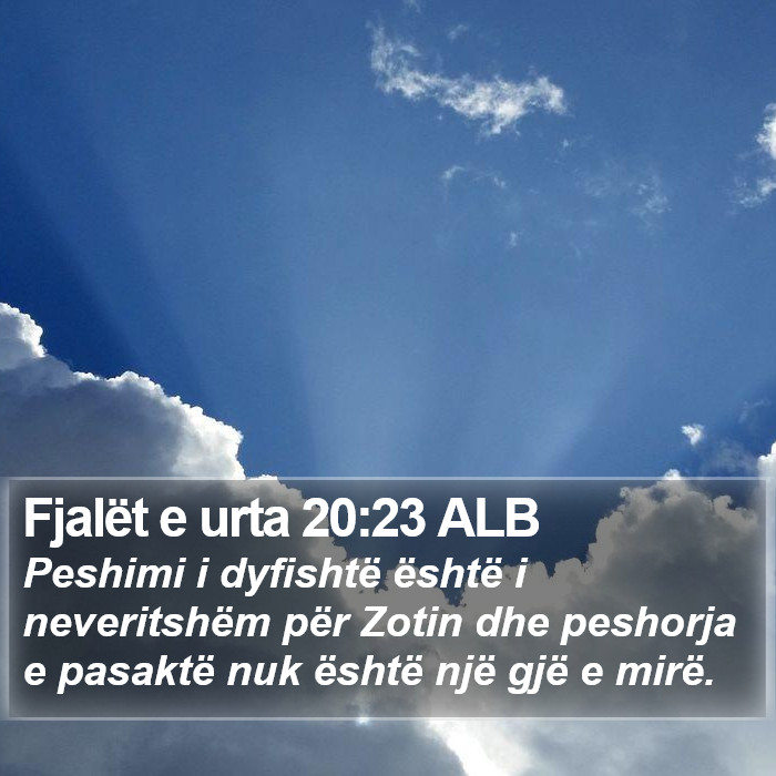 Fjalët e urta 20:23 ALB Bible Study