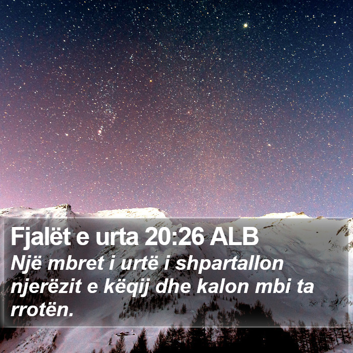 Fjalët e urta 20:26 ALB Bible Study