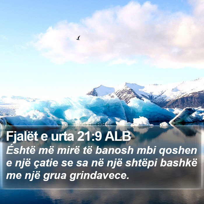 Fjalët e urta 21:9 ALB Bible Study
