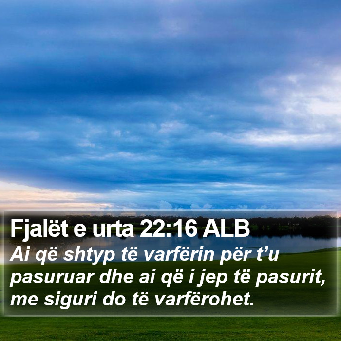 Fjalët e urta 22:16 ALB Bible Study
