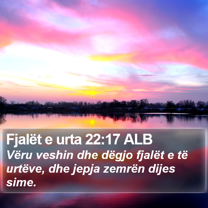 Fjalët e urta 22:17 ALB Bible Study