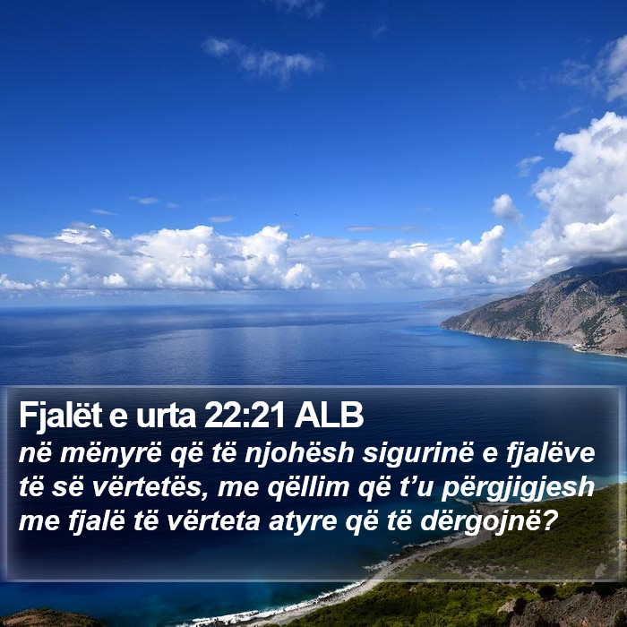 Fjalët e urta 22:21 ALB Bible Study