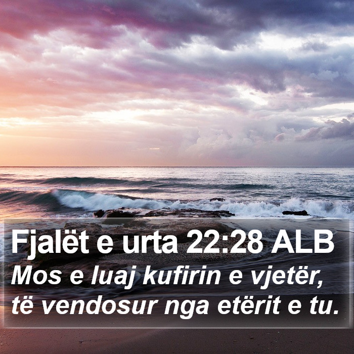 Fjalët e urta 22:28 ALB Bible Study