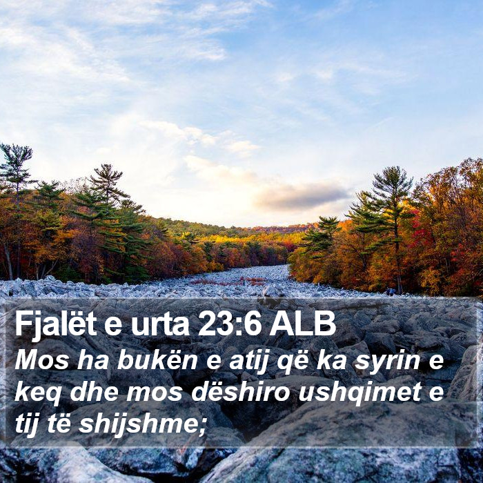 Fjalët e urta 23:6 ALB Bible Study