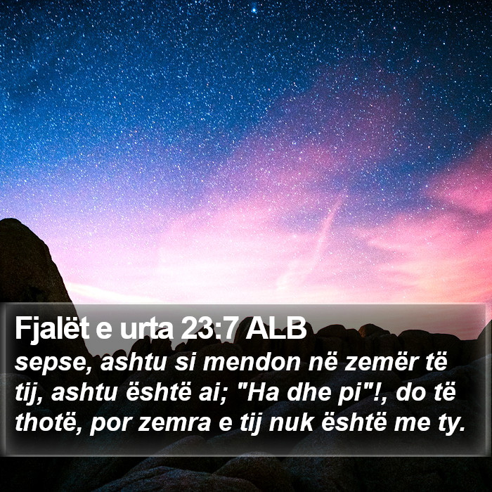Fjalët e urta 23:7 ALB Bible Study