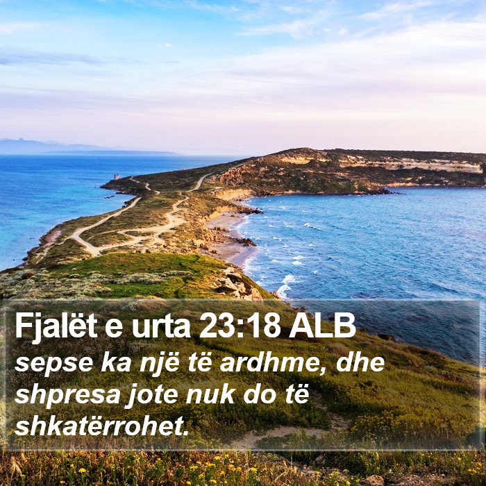 Fjalët e urta 23:18 ALB Bible Study