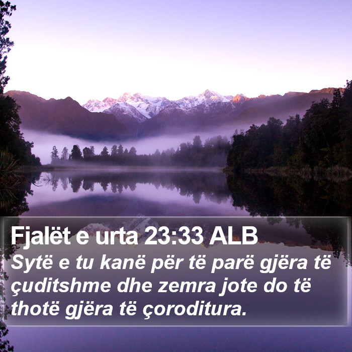 Fjalët e urta 23:33 ALB Bible Study