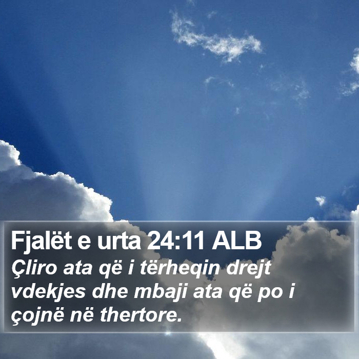 Fjalët e urta 24:11 ALB Bible Study