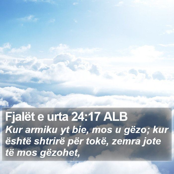 Fjalët e urta 24:17 ALB Bible Study