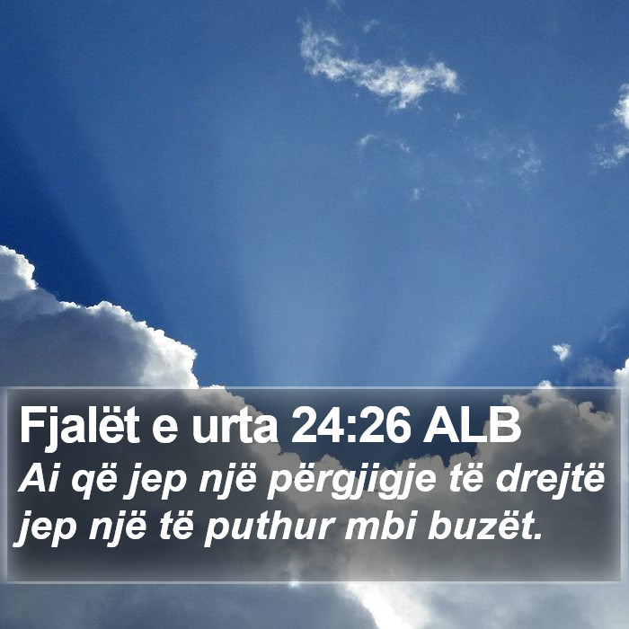 Fjalët e urta 24:26 ALB Bible Study