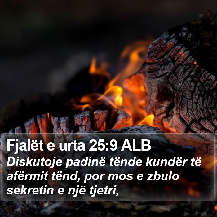 Fjalët e urta 25:9 ALB Bible Study