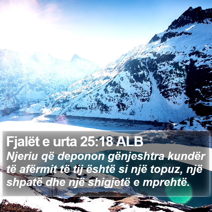 Fjalët e urta 25:18 ALB Bible Study