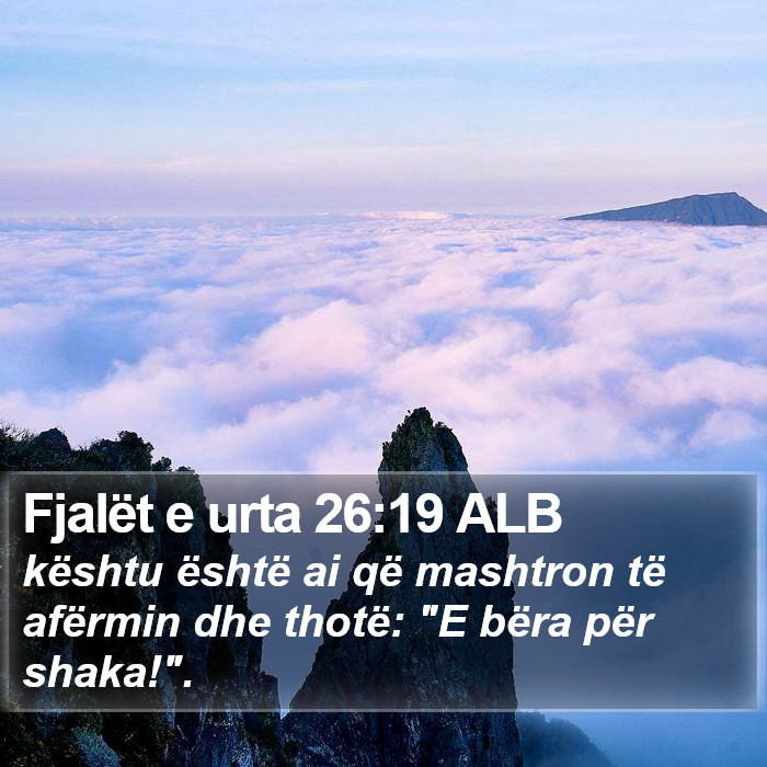 Fjalët e urta 26:19 ALB Bible Study