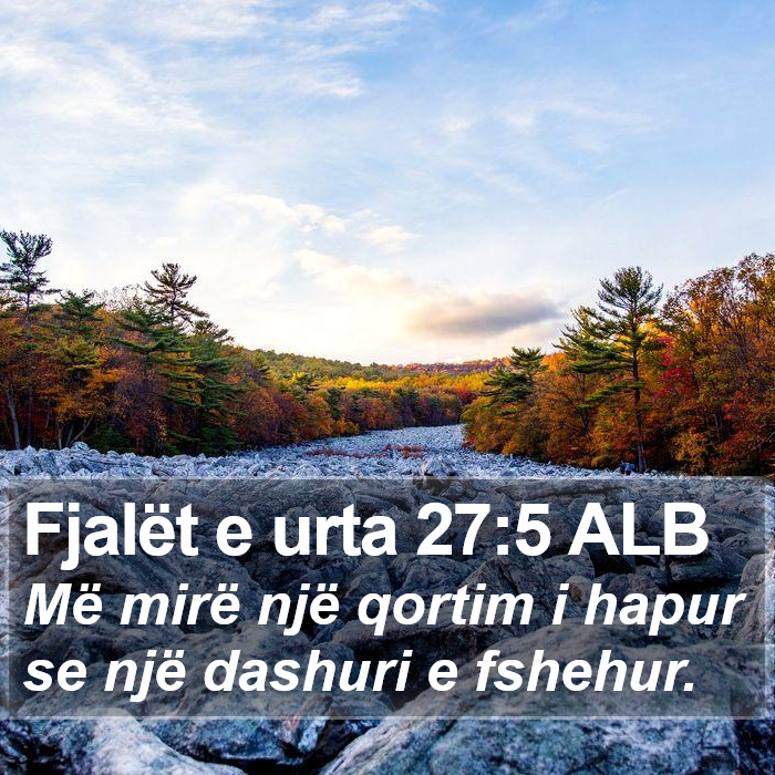 Fjalët e urta 27:5 ALB Bible Study