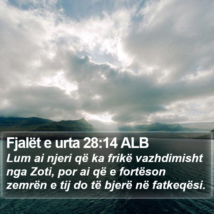 Fjalët e urta 28:14 ALB Bible Study