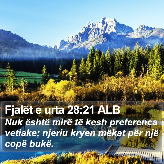Fjalët e urta 28:21 ALB Bible Study