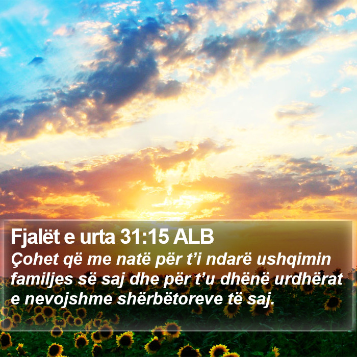 Fjalët e urta 31:15 ALB Bible Study
