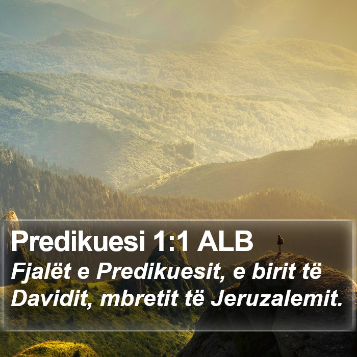 Predikuesi 1:1 ALB Bible Study