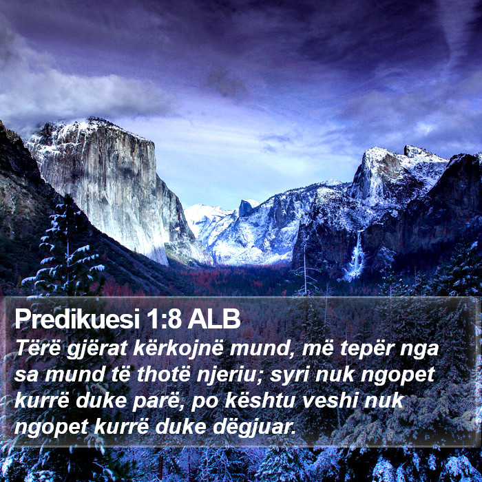 Predikuesi 1:8 ALB Bible Study