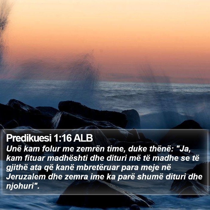 Predikuesi 1:16 ALB Bible Study