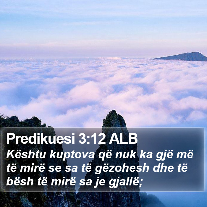 Predikuesi 3:12 ALB Bible Study