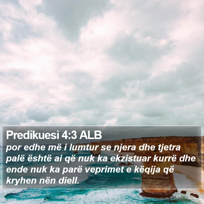 Predikuesi 4:3 ALB Bible Study