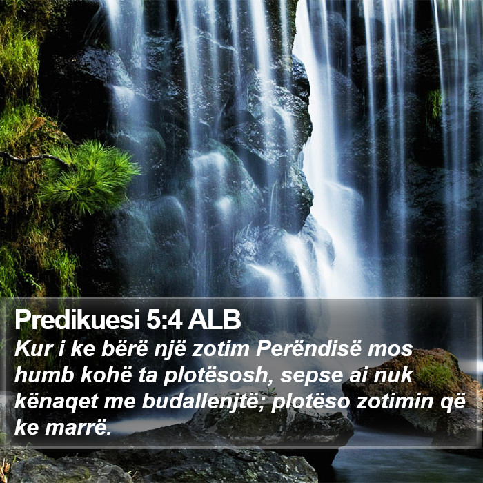 Predikuesi 5:4 ALB Bible Study