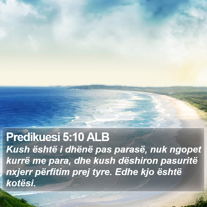 Predikuesi 5:10 ALB Bible Study