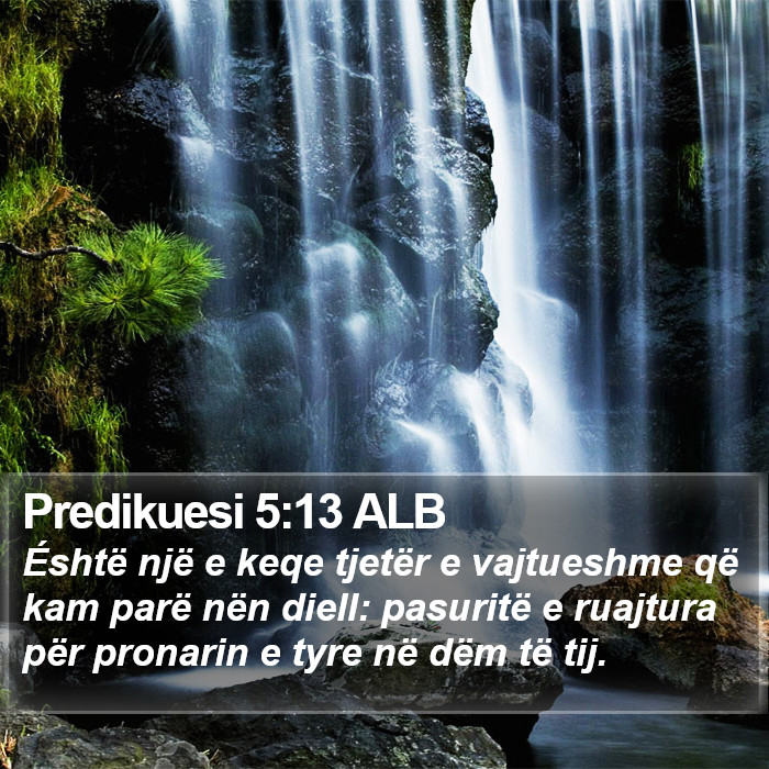 Predikuesi 5:13 ALB Bible Study