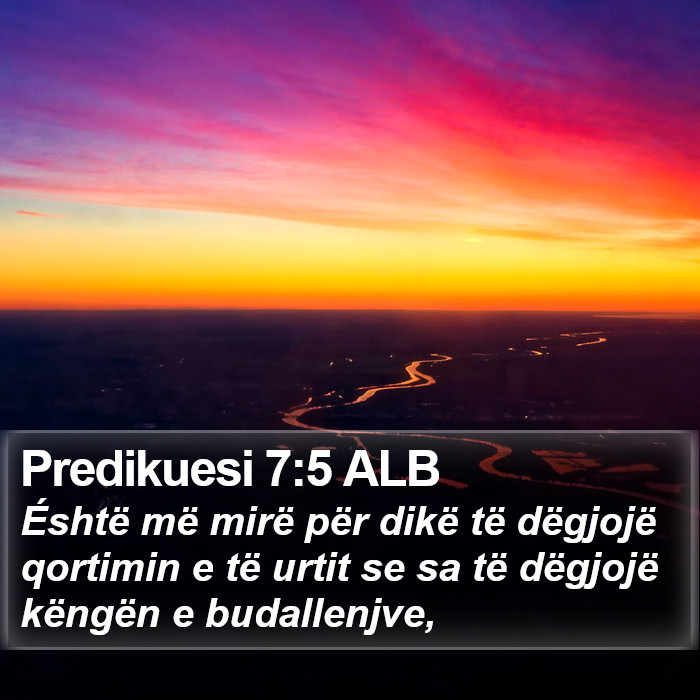 Predikuesi 7:5 ALB Bible Study