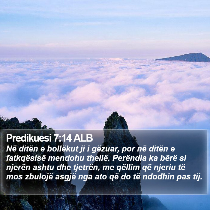 Predikuesi 7:14 ALB Bible Study