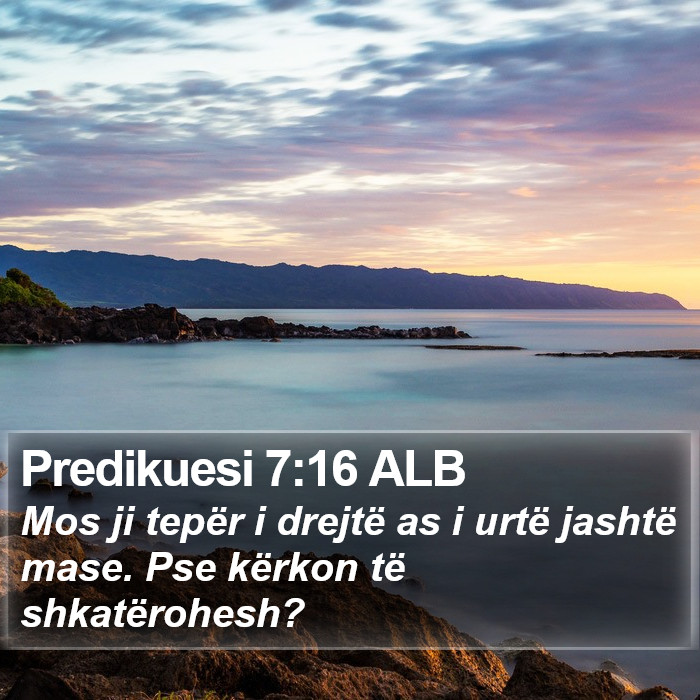 Predikuesi 7:16 ALB Bible Study