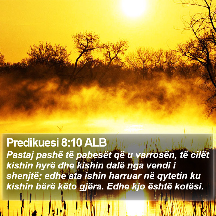 Predikuesi 8:10 ALB Bible Study
