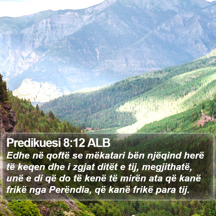Predikuesi 8:12 ALB Bible Study