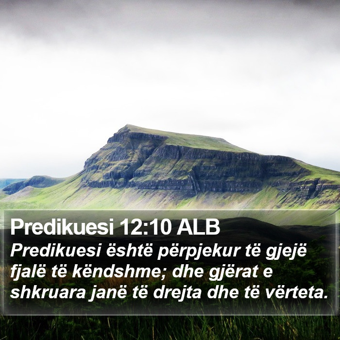 Predikuesi 12:10 ALB Bible Study