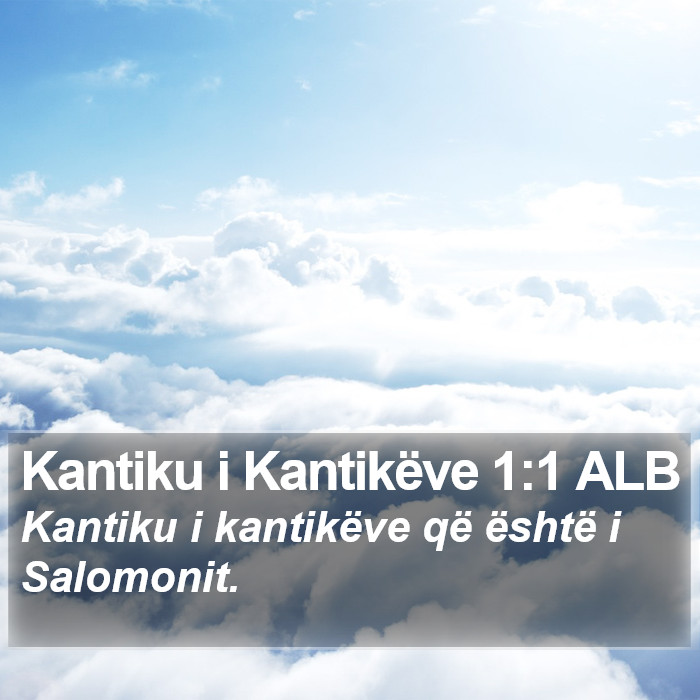 Kantiku i Kantikëve 1:1 ALB Bible Study