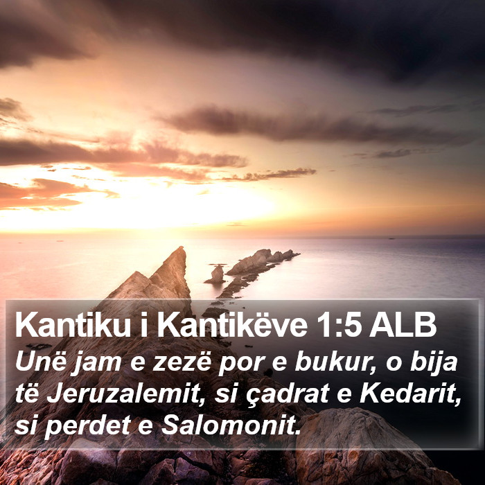 Kantiku i Kantikëve 1:5 ALB Bible Study