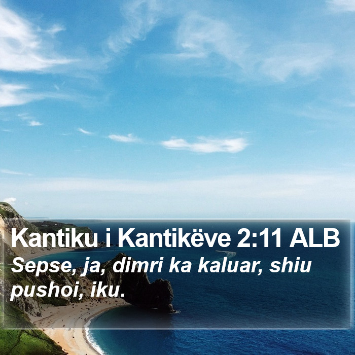 Kantiku i Kantikëve 2:11 ALB Bible Study