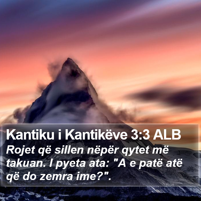 Kantiku i Kantikëve 3:3 ALB Bible Study