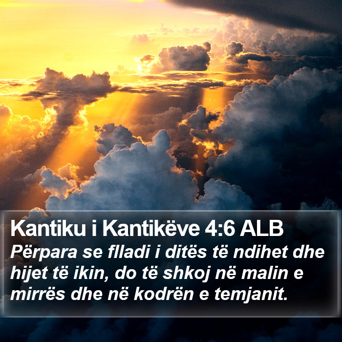 Kantiku i Kantikëve 4:6 ALB Bible Study