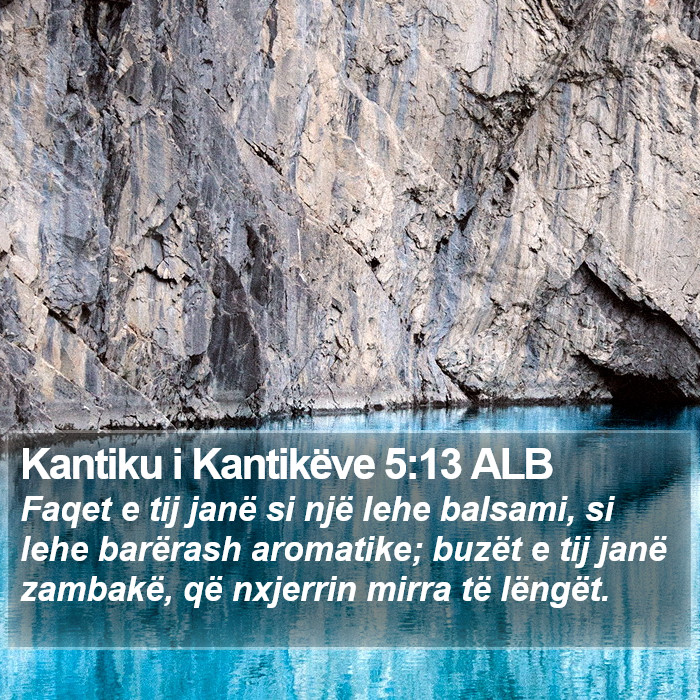 Kantiku i Kantikëve 5:13 ALB Bible Study