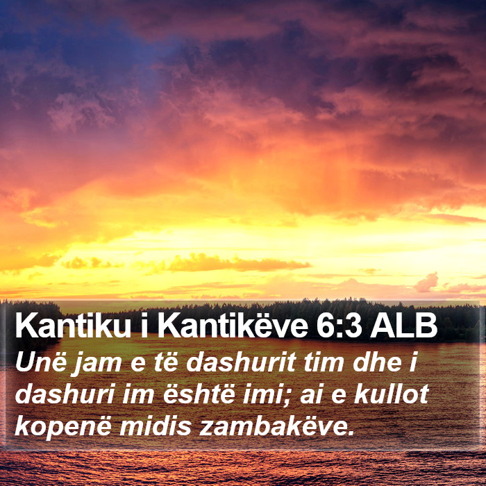 Kantiku i Kantikëve 6:3 ALB Bible Study