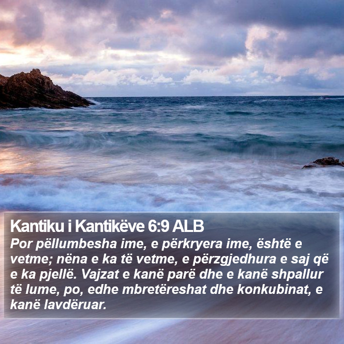 Kantiku i Kantikëve 6:9 ALB Bible Study