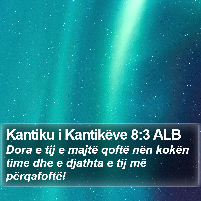 Kantiku i Kantikëve 8:3 ALB Bible Study