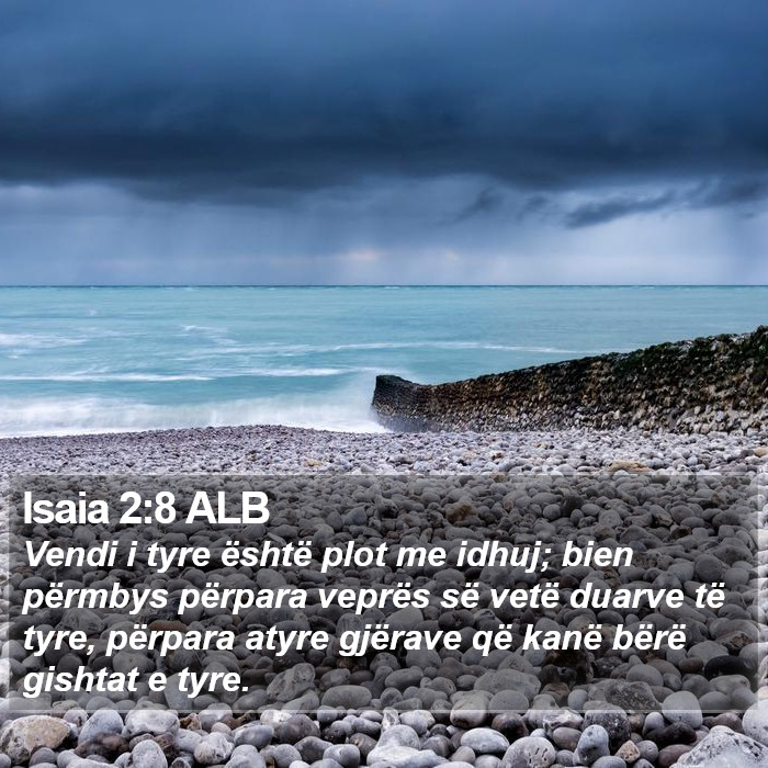 Isaia 2:8 ALB Bible Study