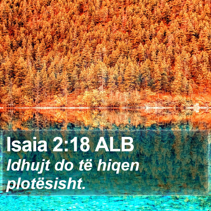 Isaia 2:18 ALB Bible Study